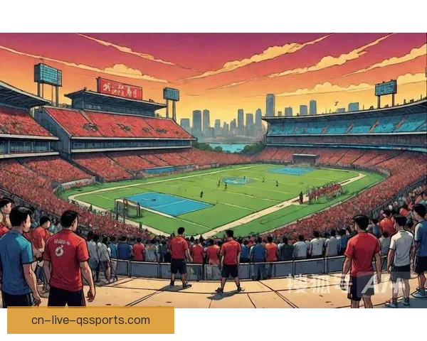 聚焦今日中国足球赛事现场直播全景解析与热点追踪看点前瞻深度解读